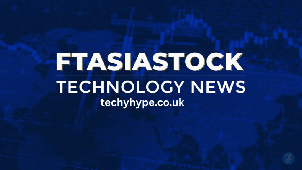 ftasiastock technology news