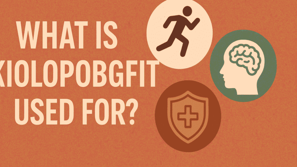 what is kiolopobgofit used for